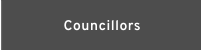 Councillors